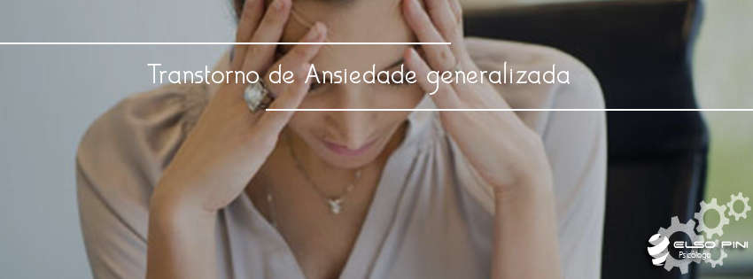 Transtorno de Ansiedade generalizada