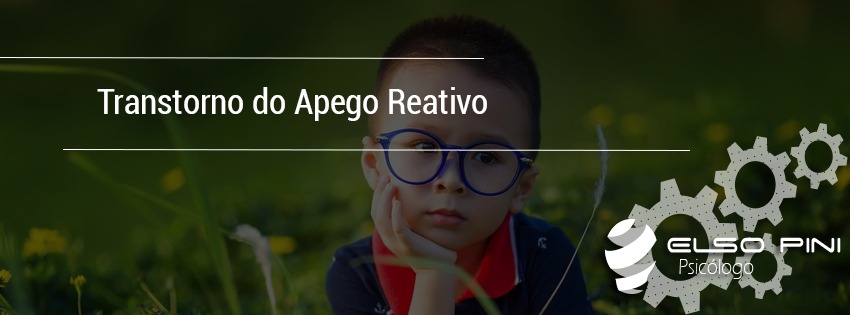 Transtorno do Apego Reativo