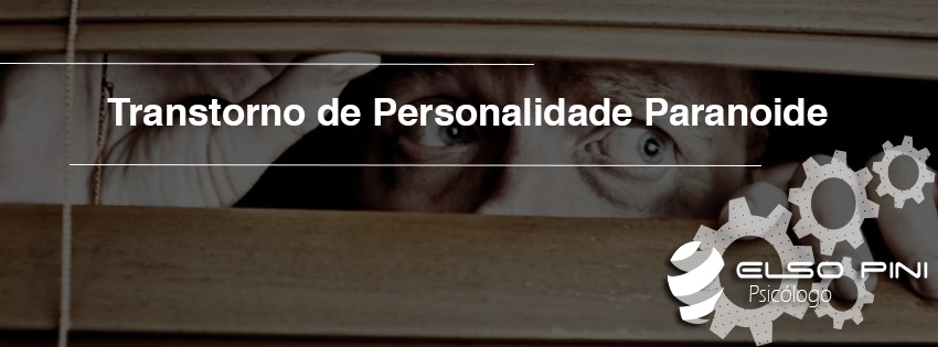 Transtorno de Personalidade Paranoide